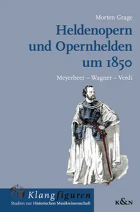 Grage | Heldenopern und Opernhelden um 1850 | Buch | 978-3-8260-9214-5 | www.sack.de