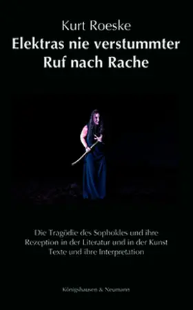 Roeske |  Elektras nie verstummter Ruf nach Rache | Buch |  Sack Fachmedien