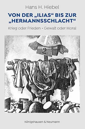 Hiebel |  Von der "Ilias" bis zur "Hermannsschlacht" | Buch |  Sack Fachmedien