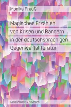 Preuß |  Magisches Erzählen von Krisen und Rändern in der deutschsprachigen Gegenwartsliteratur | eBook | Sack Fachmedien