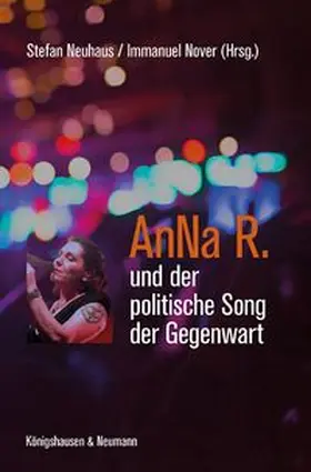 Neuhaus / Nover |  AnNa R. und der politische Song der Gegenwart | eBook | Sack Fachmedien
