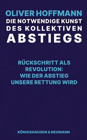 Hoffmann |  Die notwendige Kunst des kollektiven Abstiegs | Buch |  Sack Fachmedien
