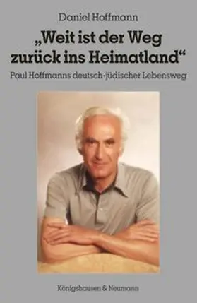 Hoffmann |  „Weit ist der Weg zurück ins Heimatland“ | Buch |  Sack Fachmedien
