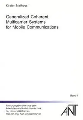 Matheus |  Generalized Coherent Multicarrier Systems for Mobile Communications | Buch |  Sack Fachmedien