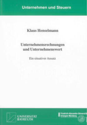 Henselmann | Unternehmensrechnungen und Unternehmenswert | Buch | 978-3-8265-5741-5 | sack.de