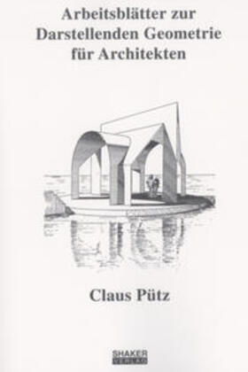 Pütz | Arbeitsblätter zur Darstellenden Geometrie für Architekten | Buch | 978-3-8265-6292-1 | sack.de