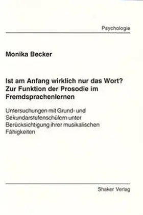 Becker |  Ist am Anfang wirklich nur das Wort? Zur Funktion der Prosodie im Fremdsprachenlernen | Buch |  Sack Fachmedien