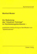 Muster |  Muster, M: Zur Bedeutung des "situativen Trainings" im Hochl | Buch |  Sack Fachmedien