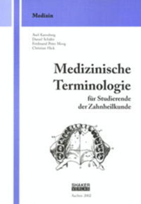 Karenberg / Schäfer / Moog | Medizinische Terminologie für Studierende der Zahnheilkunde | Buch | 978-3-8265-6439-0 | sack.de