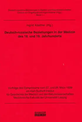 Kästner |  Deutsch-russische Beziehungen in der Medizin des 18. und 19. Jahrhunderts | Buch |  Sack Fachmedien