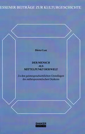 Lau |  Der Mensch als Mittelpunkt der Welt | Buch |  Sack Fachmedien