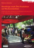 Laberenz |  Nachfrage nach Öko-Produkten auf Wochenmärkten | Buch |  Sack Fachmedien