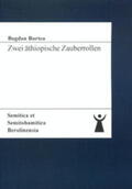 Burtea |  Zwei äthiopische Zauberrollen | Buch |  Sack Fachmedien