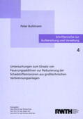 Buhlmann |  Untersuchungen zum Einsatz von Feuerungsadditiven zur Reduzierung der Schadstoffemissionen aus großtechnischen Verbrennungsanlagen | Buch |  Sack Fachmedien