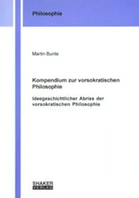 Bunte |  Kompendium zur vorsokratischen Philosophie | Buch |  Sack Fachmedien
