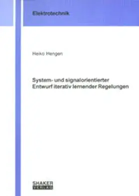 Hengen |  System- und signalorientierter Entwurf iterativ lernender Regelungen | Buch |  Sack Fachmedien