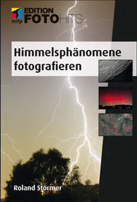 Störmer |  Himmelsphänomene fotografieren | Buch |  Sack Fachmedien