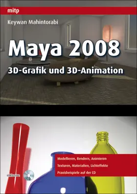 Mahintorabi |  Maya 2008 - 3D-Grafik und 3D-Animation | Buch |  Sack Fachmedien