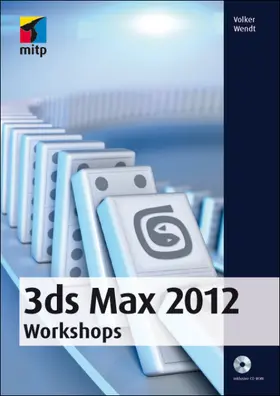 Wendt |  3ds Max 2012 Workshops | Buch |  Sack Fachmedien