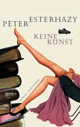 Esterházy |  Keine Kunst | Buch |  Sack Fachmedien