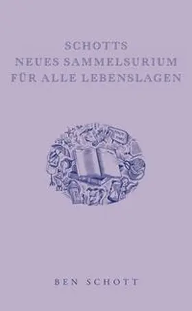 Schott |  Schotts neues Sammelsurium für alle Lebenslagen | Buch |  Sack Fachmedien