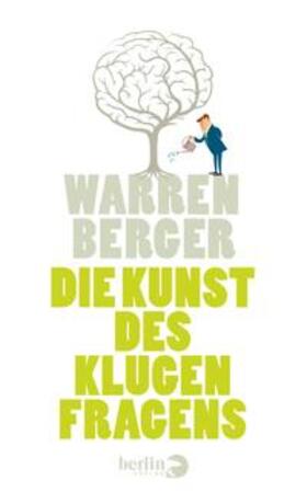 Berger | Die Kunst des klugen Fragens | Buch | 978-3-8270-1196-1 | sack.de