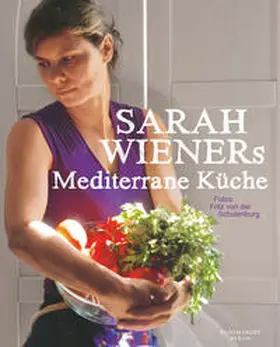 Wiener |  Sarah Wieners Mediterrane Küche | Buch |  Sack Fachmedien