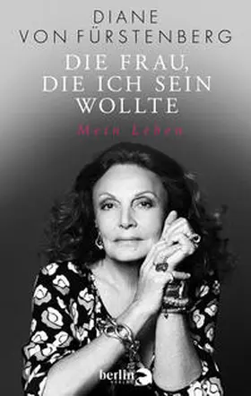 von Fürstenberg |  Die Frau, die ich sein wollte | Buch |  Sack Fachmedien