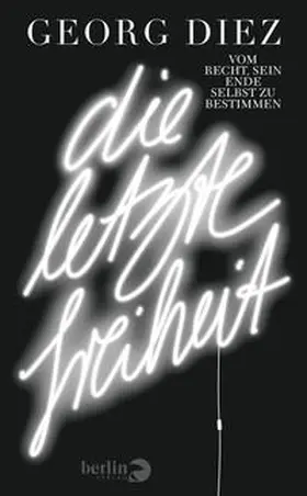Diez |  Die letzte Freiheit | Buch |  Sack Fachmedien