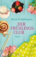 Fredriksson |  Der Frühlingsclub | Buch |  Sack Fachmedien