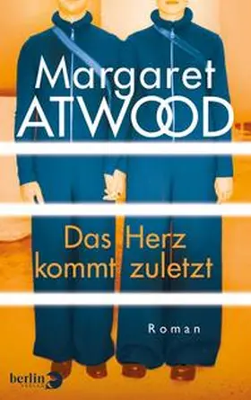 Atwood |  Das Herz kommt zuletzt | Buch |  Sack Fachmedien