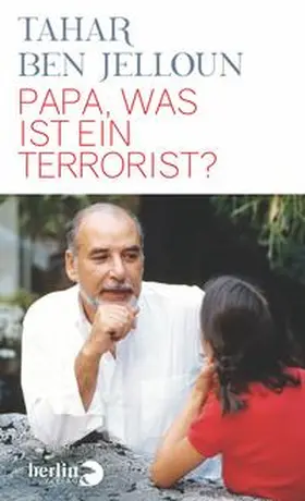 Ben Jelloun |  Papa, was ist ein Terrorist? | Buch |  Sack Fachmedien