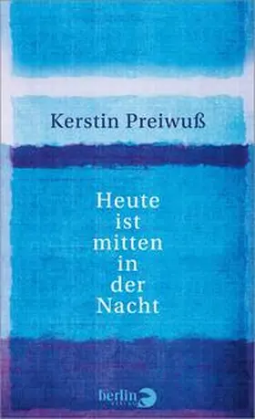 Preiwuß |  Heute ist mitten in der Nacht | Buch |  Sack Fachmedien
