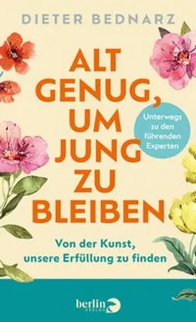 Bednarz | Alt genug, um jung zu bleiben | Buch | 978-3-8270-1470-2 | www.sack.de