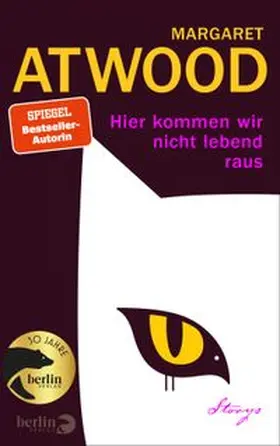 Atwood | Hier kommen wir nicht lebend raus | Buch | 978-3-8270-1474-0 | www.sack.de