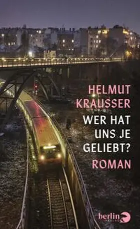 Krausser |  Wer hat uns je geliebt? | Buch |  Sack Fachmedien