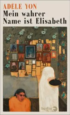 Yon |  Mein wahrer Name ist Elisabeth | Buch |  Sack Fachmedien
