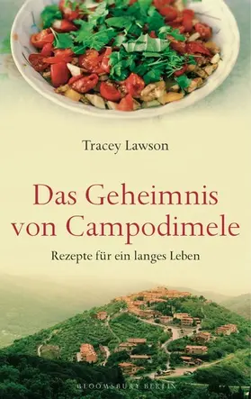 Lawson |  Das Geheimnis von Campodimele: Rezepte für ein langes Leben | eBook | Sack Fachmedien
