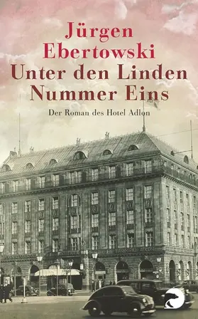 Ebertowski |  Unter den Linden Nummer Eins | eBook | Sack Fachmedien