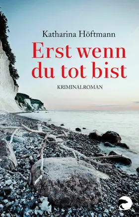 Höftmann |  Erst wenn du tot bist | eBook | Sack Fachmedien