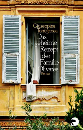 Torregrossa |  Das geheime Rezept der Familie Olivares | eBook | Sack Fachmedien