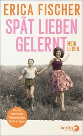 Fischer |  Spät lieben gelernt | eBook | Sack Fachmedien