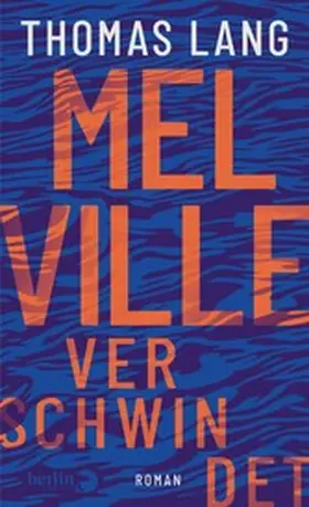 Lang |  Melville verschwindet | eBook | Sack Fachmedien