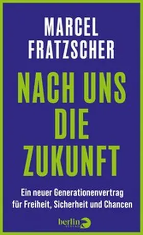 Fratzscher |  Nach uns die Zukunft | eBook | Sack Fachmedien