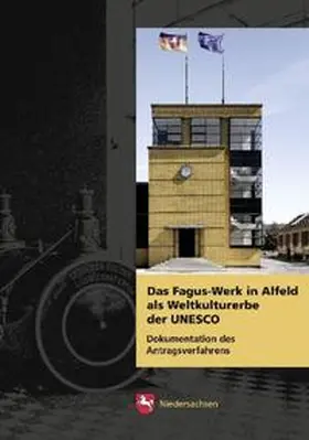 Winghart |  Das Fagus-Werk in Alfeld als Weltkulturerbe der UNESCO | Buch |  Sack Fachmedien