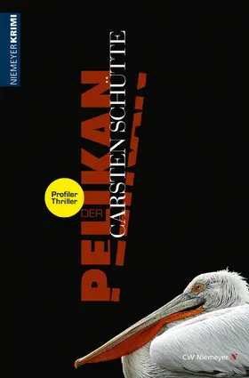 Schütte |  Der Pelikan – Ein Profiler-Thriller | eBook | Sack Fachmedien