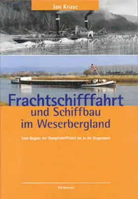 Kruse |  Frachtschifffahrt und Schiffbau im Weserbergland | Buch |  Sack Fachmedien