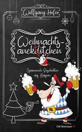 Hofer |  Weihnachtsanektötchen - Spannende Geschichten aus Bayern | Buch |  Sack Fachmedien