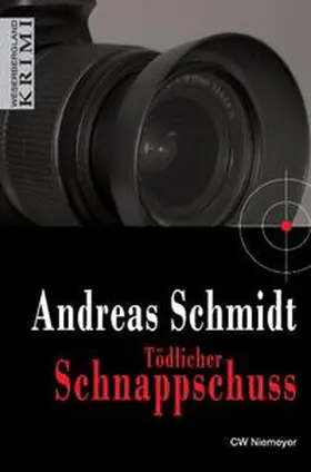 Schmidt |  Tödlicher Schnappschuss | eBook | Sack Fachmedien