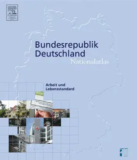  Nationalatlas Bundesrepublik Deutschland - Arbeit und Lebensstandard | Buch |  Sack Fachmedien